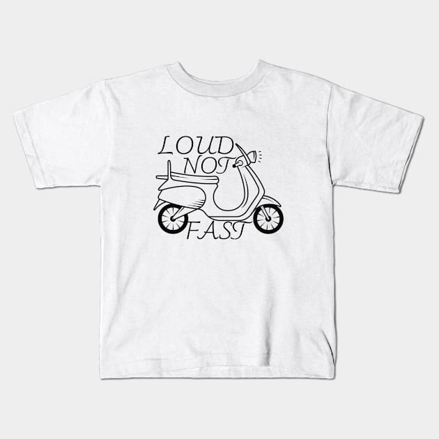 LOUD NOT FAST Kids T-Shirt by Catchy Phase